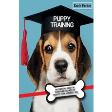 (英文圖書) Puppy Training: An Essential Guide for Everything You Need to Know To Train A Perfect Dog. 精裝版, Kevin Parker, 英文