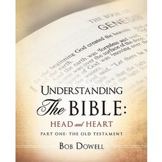 (英文圖書)Understanding the Bible: Head and Heart: Part One: The Old Testament 平裝版, Xulon Press, 英文