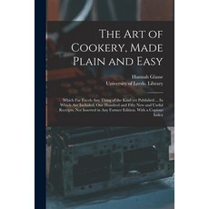 (英文圖書) The Art of Cookery Made Plain and Easy: Which Far Excels Any Thing of the Kind yet Published... 平裝版, Legare Street Press, 英文