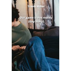 (英文圖書) Our game is not reality (Gay Story) 平裝版, Travis Miller, 英文
