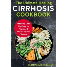 (英文圖書) The Ultimate Healing Cirrhosis Cookbook: Healthy Diet Recipes to Prevent & Reverse Liver Disease 平裝版, Independently Published, 英文