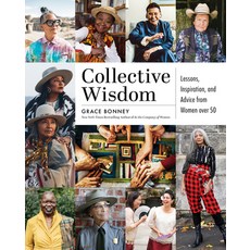 Collective Wisdom: Lessons Inspiration and Advice from Women Over 50 精裝版, Artisan Publishers, 英文