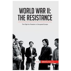 (英文圖書) World War II: The Resistance: The Fight for Freedom in Occupied Europe 平裝版, 50minutes.com, 英文