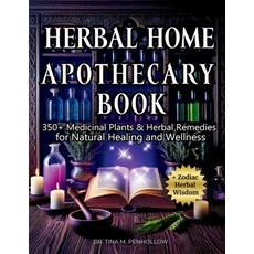 (英文圖書) Herbal Home Apothecary Book: 350+ Medicinal Plants and Herbal Remedies for Natu... 平裝版, Timeless Perspectives Publi..., 英文