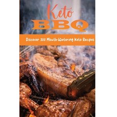 (英文圖書) Keto BBQ: Discover 300 Mouth-Watering Keto Recipes 平裝版, Independently Published, 英文