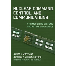 (英文圖書) Nuclear Command Control and Communications: A Primer on Us Systems and Future Challenges 精裝版, Georgetown University Press, 英文
