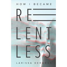 (英文圖書)How I became relentless 平裝版, Xulon Press, 英文