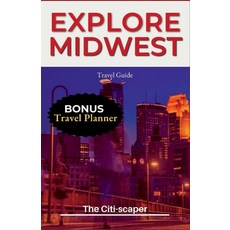(英文圖書) Explore Midwest: Travel Guide 2023 平裝版, Independently Published, 英文