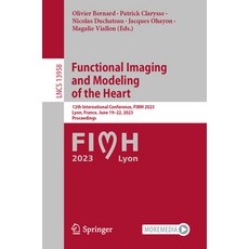 (英文圖書) Functional Imaging and Modeling of the Heart: 12th International Conference Fimh 2023 Lyon ... 平裝版, Springer, 英文