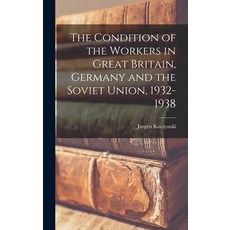 (英文圖書) The Condition of the Workers in Great Britain Germany and the Soviet Union 1932-1938 精裝版, Hassell Street Press, 英文