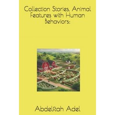 (英文圖書)Collection Stories Animal Features with Human Behaviors 平裝版, Independently Published, 英文