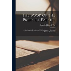 (英文圖書) The Book of the Prophet Ezekiel: A New English Translation With Explanatory Notes and Pictor... 平裝版, Legare Street Press, 英文
