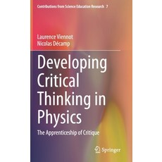 Developing Critical Thinking in Physics: The Apprenticeship of Critique 精裝版, Springer, 英文