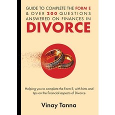 (英文圖書) Guide to Completing Form E & Over 200 Questions Answered on Finances in Divorce: Helping You ... 平裝版, Garner & Hancock, 英文