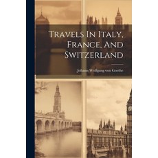 (英文圖書) Travels In Italy France And Switzerland 平裝版, Legare Street Press, 英文