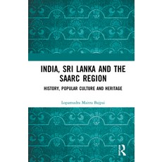 India Sri Lanka and the SAARC Region: History Popular Culture and Heritage 精裝版, Routledge Chapman & Hall, 英語