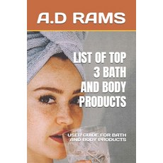 (英文圖書) List of Top 3 Bath and Body Products: User Guide for Bath and Body Products 平裝版, Independently Published, 英文