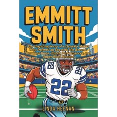 (英文圖書)Emmitt Smith: The Inspiring Sorry of a Dynasty Maker Who Defined an Era with His... 平裝版, Independently Published, 英文