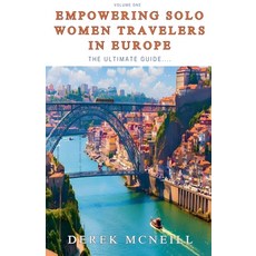 (英文圖書) Empowering Solo Women Travelers in Europe -The Ultimate Guide 平裝版, Derek McNeill, 英文