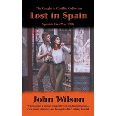 (英文圖書) Lost in Spain: Spanish Civil War 1936 平裝版, John Wilson, 英文