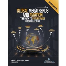 Global Megatrends and Aviation: The Path to Future-Wise Organizations 精裝版, Asi Institute, 英文