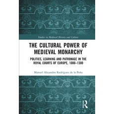 (英文圖書) The Cultural Power of Medieval Monarchy: Politics Learning and Patronage in the Royal Courts... 精裝版, Routledge, 英文
