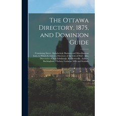 (英文圖書) The Ottawa Directory 1875 and Dominion Guide [microform]: Containing Street Alphabetical ... 精裝版, Legare Street Press, 英文