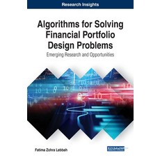 Algorithms for Solving Financial Portfolio Design Problems: Emerging Research and Opportunities 精裝版, Business Science Reference, 英文