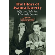 (英文圖書) The Plays of Maura Laverty: Liffey Lane Tolka Row a Tree in the Crescent 平裝版, Liverpool University Press, 英文