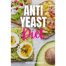 (英文圖書) Anti-Yeast Diet: A Beginner's 2-Week Step-by-Step for Women with Curated Recipes and a Sampl... 平裝版, Mindplusfood, 英文