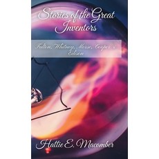 (英文圖書)Stories of Great Inventors 精裝版, Bygone Era Press, 英文