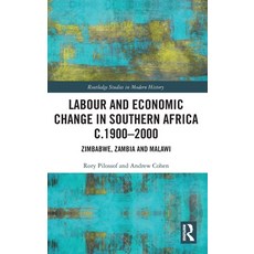 (英文圖書) Labour and Economic Change in Southern Africa c.1900-2000: Zimbabwe Zambia and Malawi 精裝版, Routledge, 英文