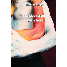 (英文圖書) I'm obsessed with her 平裝版, Thomas Stapp, 英文
