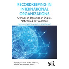 Recordkeeping in International Organizations: Archives in Transition in Digital Networked Environments 平裝版, Routledge, 英文