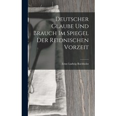 (英文圖書) Deutscher Glaube und Brauch im Spiegel der Reidnischen Vorzeit 精裝版, Legare Street Press, 英文