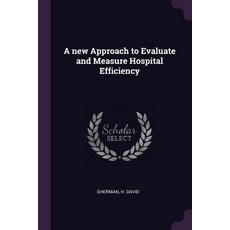 (英文圖書) A new Approach to Evaluate and Measure Hospital Efficiency 平裝版, Palala Press, 英文