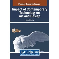 (英文圖書) Impact of Contemporary Technology on Art and Design 精裝版, IGI Global, 英文
