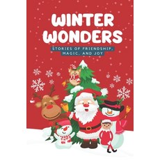 (英文圖書)Winter Wonders: Stories of Friendship Magic and Joy: Collection of three heart... 平裝版, Independently Published, 英文
