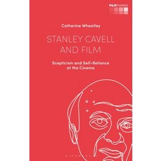 Stanley Cavell and Film: Scepticism and Self-Reliance at the Cinema 精裝版, Bloomsbury Academic, 英文