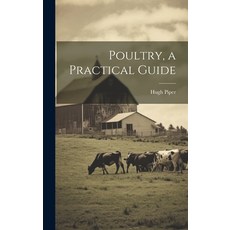 (英文圖書) Poultry a Practical Guide 精裝版, Legare Street Press, 英文