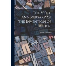 (英文圖書) The 500th Anniversary of the Invention of Printing 平裝版, Hassell Street Press, 英文