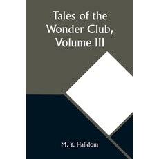 (英文圖書) Tales of the Wonder Club Volume III 平裝版, Alpha Edition, 英文