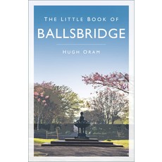 (英文圖書) The Little Book of Ballsbridge 平裝版, History Press, 英文