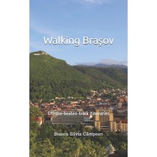 (英文圖書) Walking Brasov: Off-the-beaten-track itineraries 平裝版, Independently Published, 英文