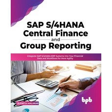 (英文圖書) SAP S/4hana Central Finance and Group Reporting: Integrate SAP S/4hana Erp Systems Into Your ... 平裝版, Bpb Publications, 英文