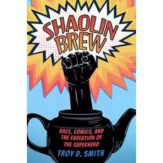 (英文圖書) Shaolin Brew: Race Comics and the Evolution of the Superhero 精裝版, University Press of Mississ..., 英文