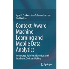 (英文圖書) Context-Aware Machine Learning and Mobile Data Analytics: Automated Rule-based Services with ... 精裝版, Springer, 英文