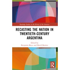 (英文圖書) Recasting the Nation in Twentieth-Century Argentina 平裝版, Routledge, 英文