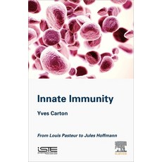 (英文圖書) Innate Immunity: From Louis Pasteur to Jules Hoffmann 精裝版, Iste Press - Elsevier, 英文