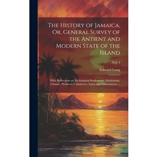(英文圖書) The History of Jamaica. Or General Survey of the Antient and Modern State of the Island: Wit... 精裝版, Legare Street Press, 英文